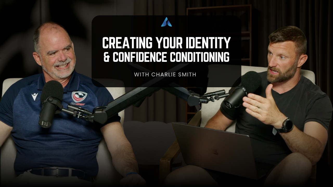 Creating Your Identity and Confidence Conditioning - Charlie Smith, MPM